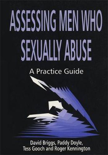 Cover image for Assessing Men Who Sexually Abuse: A Practice Guide