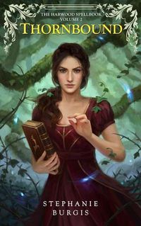 Cover image for Thornbound: Volume II of The Harwood Spellbook