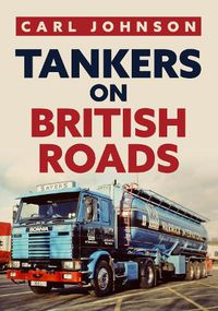 Cover image for Tankers on British Roads