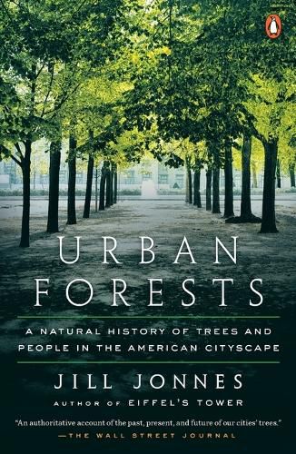 Cover image for Urban Forests: A Natural History of Trees and People in the American Cityscape