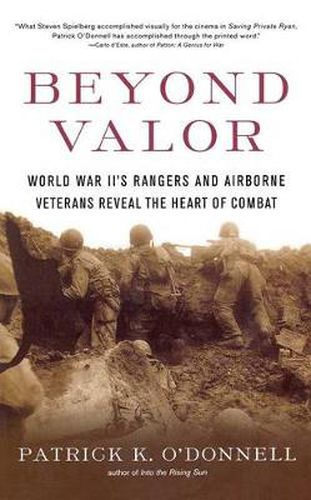 Beyond Valor: World War II's Ranges and Airborne Veterans Reveal the Heart of Combat