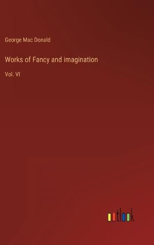 Works of Fancy and imagination