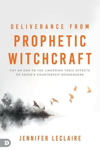 Deliverance from Prophetic Witchcraft