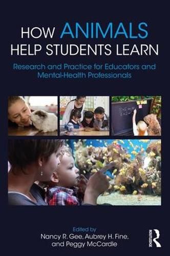 Cover image for How Animals Help Students Learn: Research and Practice for Educators and Mental-Health Professionals