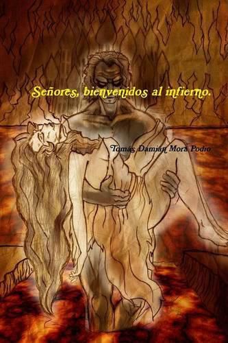 Cover image for Senores, Bienvenidos Al Infierno.