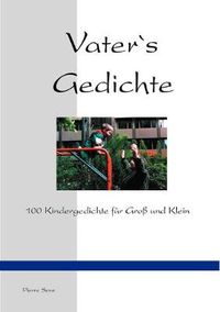 Cover image for Vater"s Gedichte: 100 Kindergedichte fur Gross und Klein