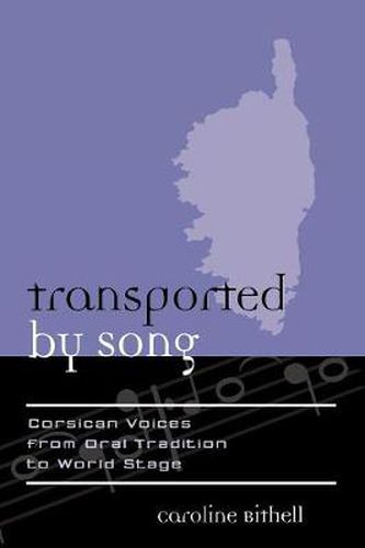 Cover image for Transported by Song: Corsican Voices from Oral Tradition to World Stage