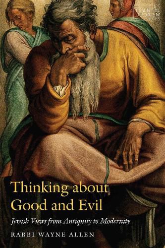 Cover image for Thinking about Good and Evil: Jewish Views from Antiquity to Modernity