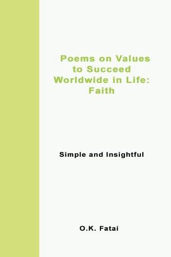 Cover image for Poems on Values to Succeed Worldwide in Life - Faith: Simple and Insightful
