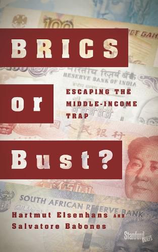 Cover image for BRICS or Bust?: Escaping the Middle-Income Trap