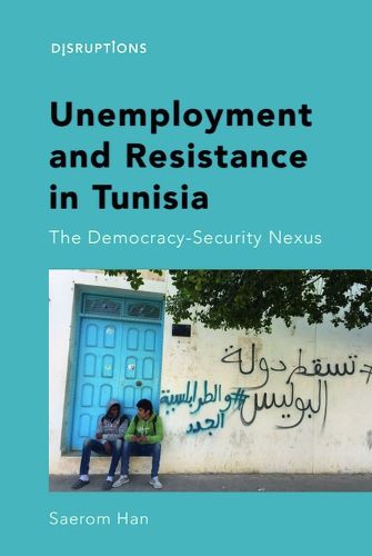 Cover image for Unemployment and Resistance in Tunisia