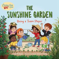 Cover image for Chicken Soup for the Soul KIDS: The Sunshine Garden