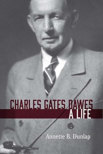 Cover image for Charles Gates Dawes: A Life