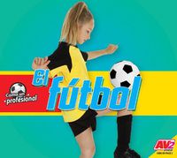 Cover image for El Futbol (Soccer)