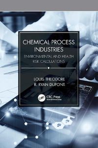 Cover image for Chemical Process Industries: Environmental Health Risk Calculations