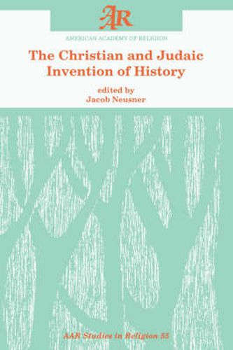 The Christian and Judaic Invention of History