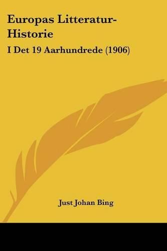 Europas Litteratur-Historie: I Det 19 Aarhundrede (1906)