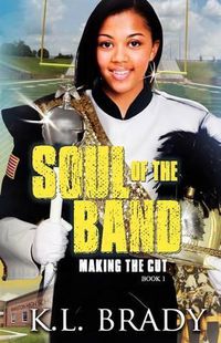 Cover image for Soul of the Band: Making the Cut (Book 1)