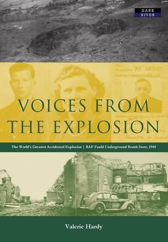 Cover image for Voices from the Explosion: RAF Fauld, the World's Largest Accidental Blast, 1944