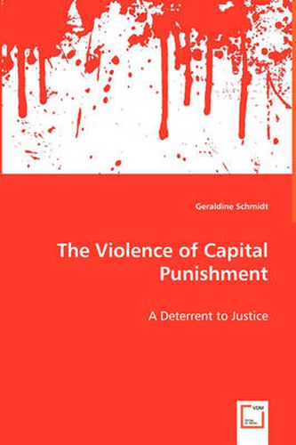 Cover image for The Violence of Capital Punishment - A Deterrent to Justice