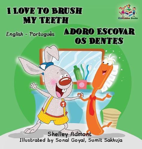 I Love to Brush My Teeth (English Portuguese Bilingual children's book): Brazilian Portuguese