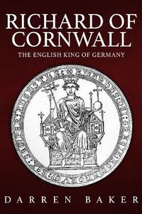 Cover image for Richard of Cornwall: The English King of Germany