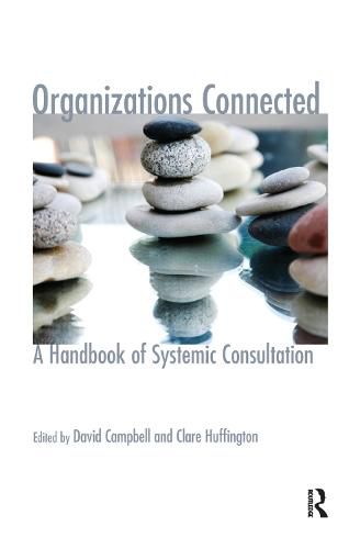 Organizations Connected: A Handbook of Systemic Consultation