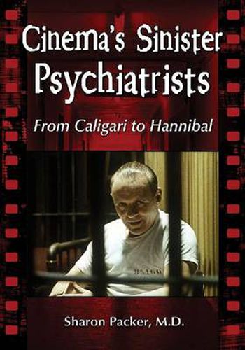 Cover image for Cinema's Sinister Psychiatrists: From Caligari to Hannibal