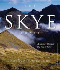 Cover image for The Skye Trail: A Journey Through the Isle of Skye