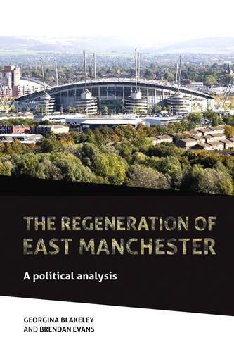 Cover image for The Regeneration of East Manchester: A Political Analysis