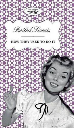 Cover image for Boiled Sweets - How They Used To Do It