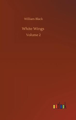 Cover image for White Wings: Volume 2