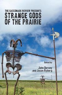 Cover image for The Gasconade Review Presents: Strange Gods of the Prairie