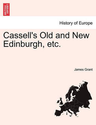 Cover image for Cassell's Old and New Edinburgh, Etc.