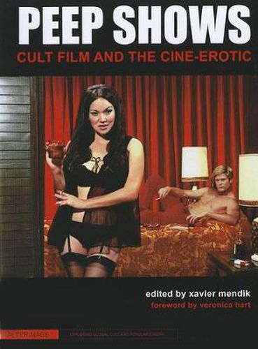 Cover image for Peep Shows: Cult Film and the Cine-Erotic