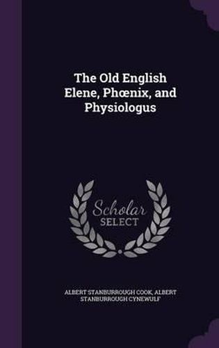 The Old English Elene, PH Nix, and Physiologus