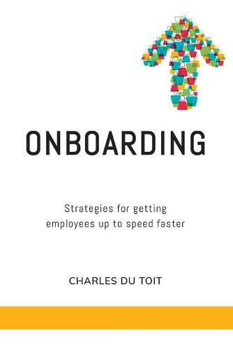 Cover image for On-boarding: A practical guide to creating extraordinary new employee experiences