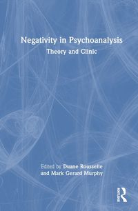 Cover image for Negativity in Psychoanalysis