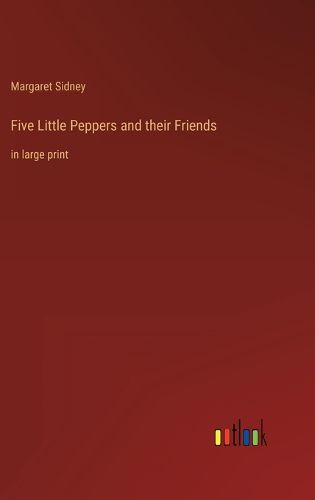 Cover image for Five Little Peppers and their Friends