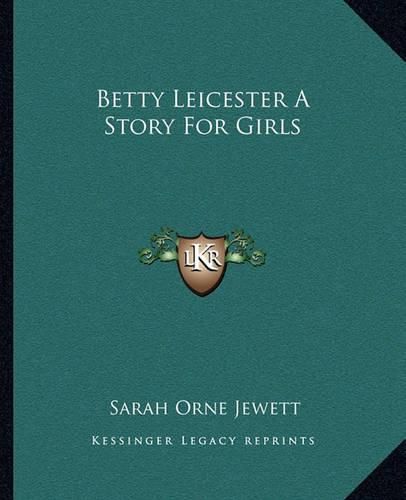 Cover image for Betty Leicester a Story for Girls