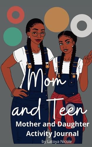 Cover image for Mom and Teen: An Activity Journal and Diary for Mother and Daughter