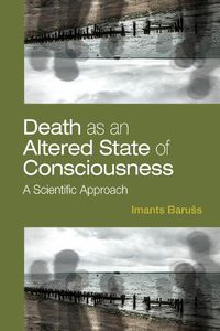 Cover image for Death as an Altered State of Consciousness