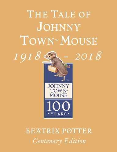 Cover image for The Tale of Johnny Town Mouse Gold Centenary Edition