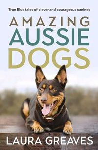 Cover image for Amazing Aussie Dogs
