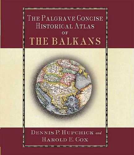 Cover image for The Palgrave Concise Historical Atlas of the Balkans
