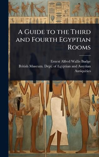 Cover image for A Guide to the Third and Fourth Egyptian Rooms
