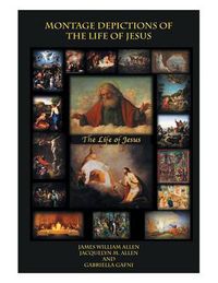 Cover image for Montage Depictions of the Life of Jesus