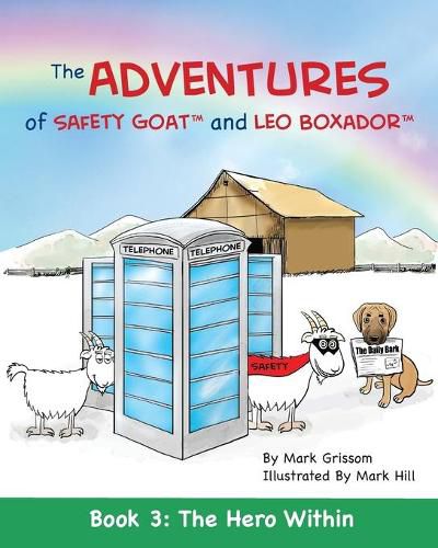 Cover image for The Adventures of Safety Goat and Leo Boxador: Book 3: The Hero Within