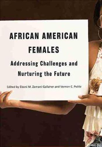 Cover image for African American Females: Addressing Challenges and Nurturing the Future