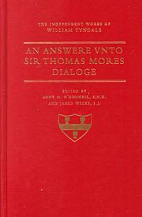 Cover image for An Answer Unto Sir Thomas More's Dialogue